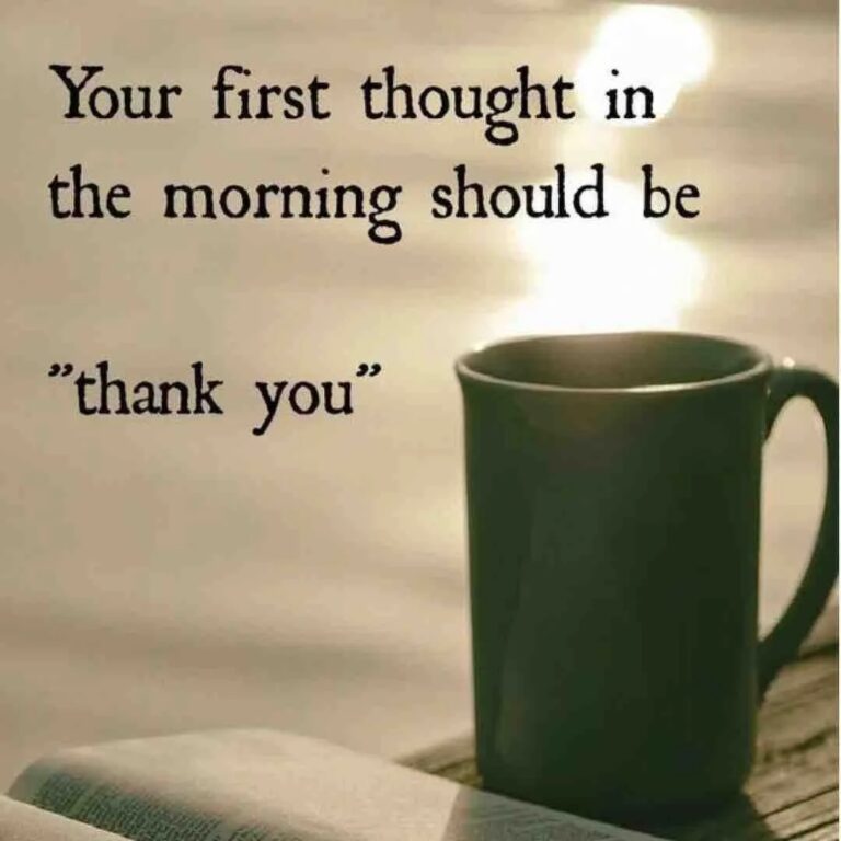 Your first thought in the morning should be Thank You